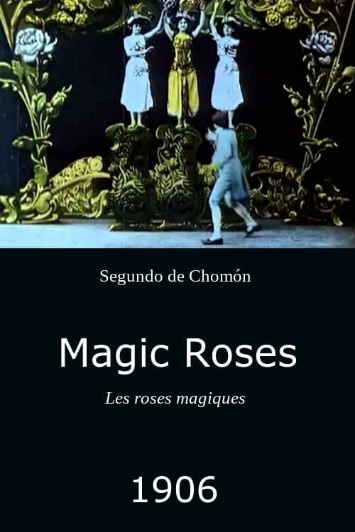 Les Roses magiques
