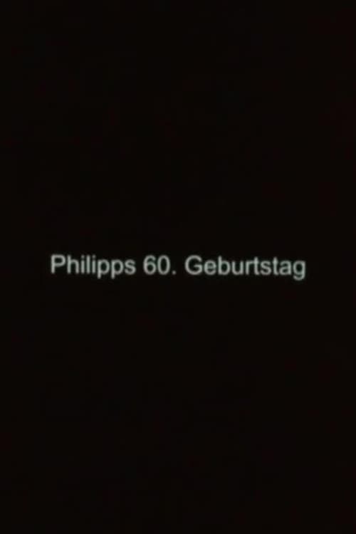 Philipps 60. Geburtstag