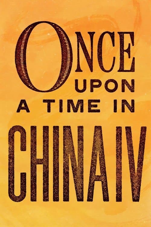 Érase una vez en China IV