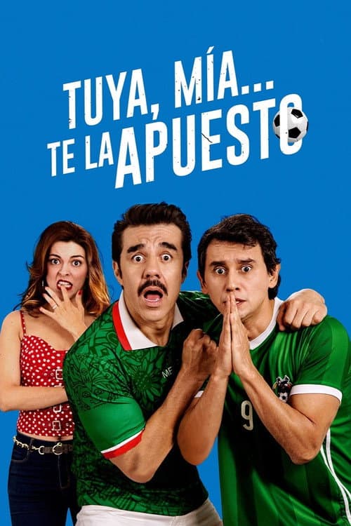 Tuya, Mía... Te la apuesto