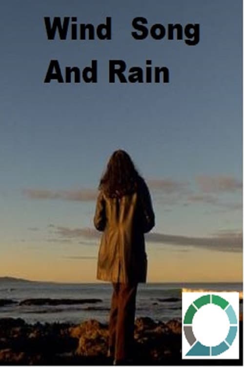 Wind Song and Rain - a short documentary