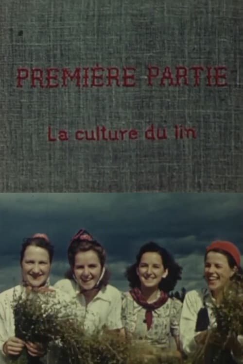 Le lin du Canada - Première partie: La culture du lin