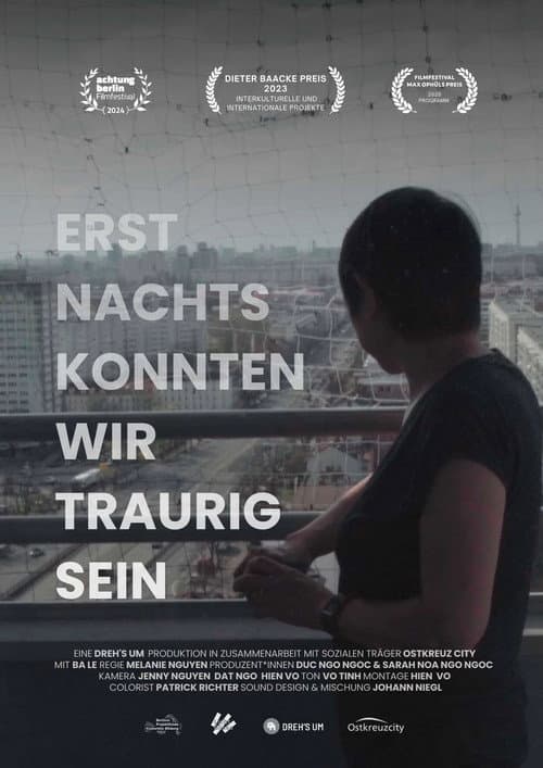 Erst nachts konnten wir traurig sein