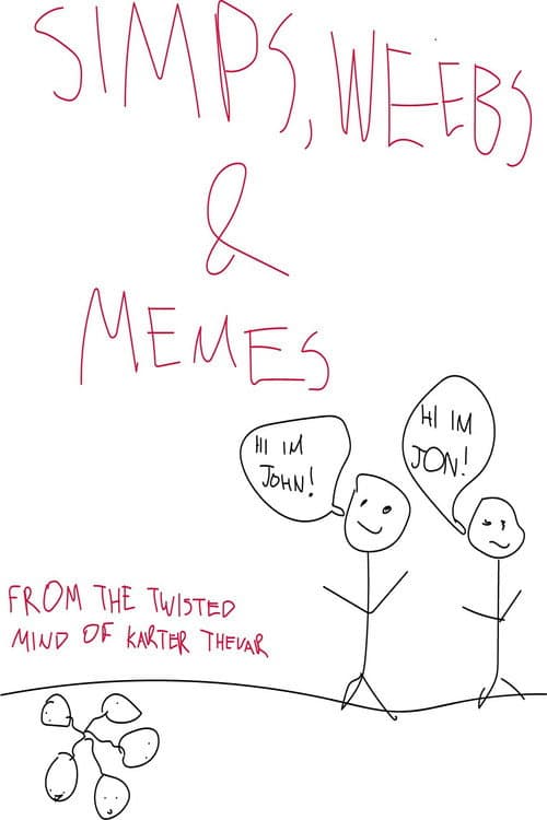 Simps, Weebs & Memes
