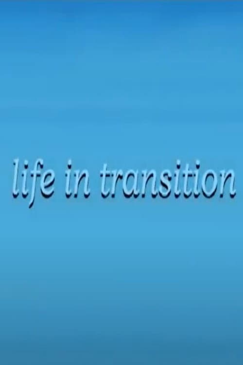 Life in Transition