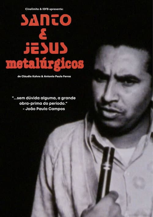 Santo e Jesus, Metalúrgicos