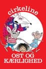 Cirkeline - Ost og kærlighed