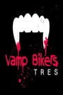 Vamp Bikers Tres