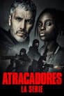 Atracadores: La serie