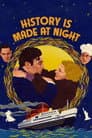 History Is Made at Night